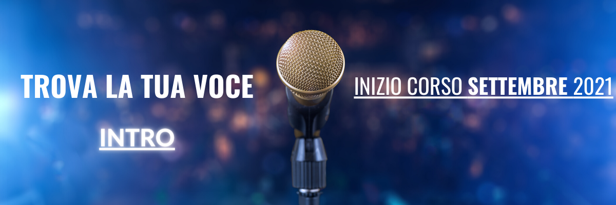 TROVA LA TUA VOCE