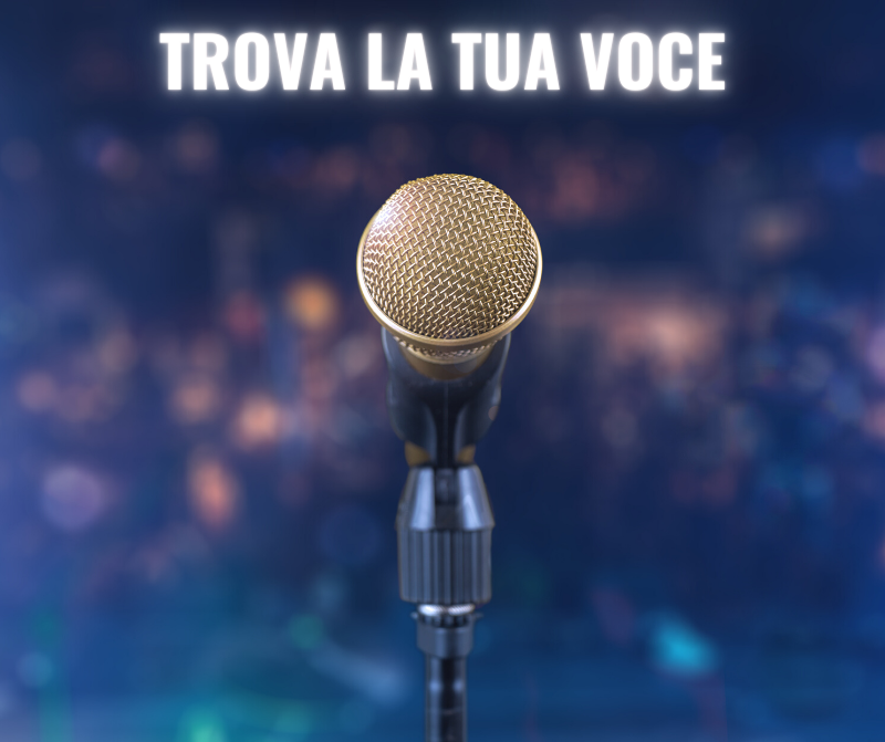 TROVA LA TUA VOCE